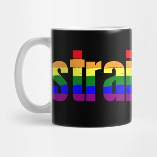 Funny LGBT Pride Shirt | LGBTQIA Flag Colors | Straightn't Mug